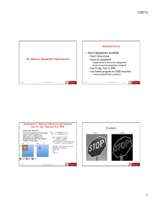 1/23/13 Administrative L5: Memory Bandwidth Optimization Next assignment available