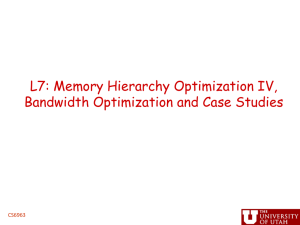 L7: Memory Hierarchy Optimization IV, Bandwidth Optimization and Case Studies CS6963