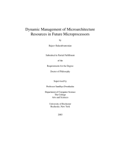 Dynamic Management of Microarchitecture Resources in Future Microprocessors