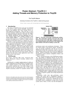 Poster Abstract: TinyOS 2.1 Adding Threads and Memory Protection to TinyOS 1 Introduction