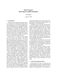 Ph.D. Proposal: Hierarchical Loadable Schedulers John Regehr April 27, 1999