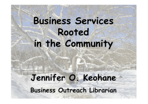 Business Services Rooted in the Community Jennifer O. Keohane