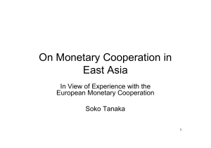 On Monetary Cooperation in East Asia In View of Experience with the