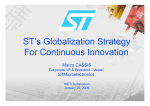 ST’s Globalization Strategy For Continuous Innovation Marco CASSIS STMicroelectronics
