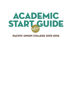 ACADEMIC START GUIDE NEW PACIFIC UNION COLLEGE 2015-2016