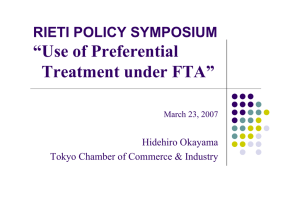 “Use of Preferential Treatment under FTA” RIETI POLICY SYMPOSIUM Hidehiro Okayama