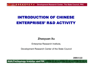 INTRODUCTION OF CHINESE ENTERPRISES’ R&amp;D ACTIVITY Zhaoyuan Xu Enterprise Research Institute,