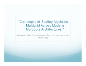 “Challenges of  Scaling Algebraic Multigrid Across Modern Multicore Architectures.”