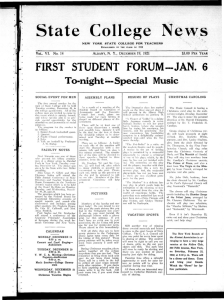 S t a t e College  N e w... FIRST STUDENT FORUM-JAN. 6 To-night—-Special Music VI. No. 14