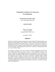 Abstract Composable Consistency for Large-scale Peer Replication Sai Susarla and John Carter