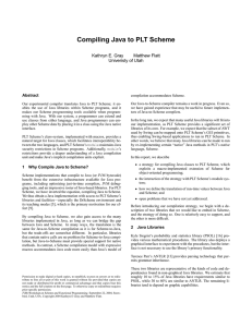 Compiling Java to PLT Scheme Kathryn E. Gray Matthew Flatt Univeristy of Utah