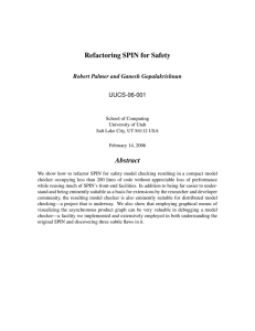 Refactoring SPIN for Safety Abstract Robert Palmer and Ganesh Gopalakrishnan UUCS-06-001