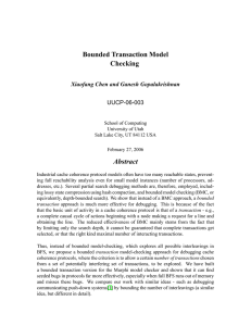 Bounded Transaction Model Checking Abstract Xiaofang Chen and Ganesh Gopalakrishnan