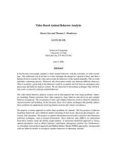 Video Based Animal Behavior Analysis Abstract Xinwei Xue and Thomas C. Henderson UUCS-06-006