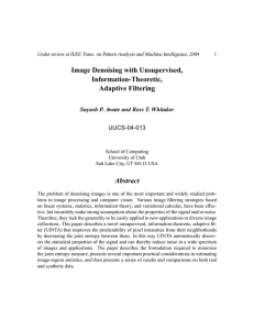 Image Denoising with Unsupervised, Information-Theoretic, Adaptive Filtering Abstract