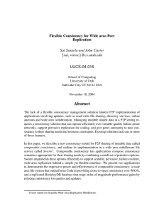 Abstract Flexible Consistency for Wide area Peer Replication Sai Susarla and John Carter