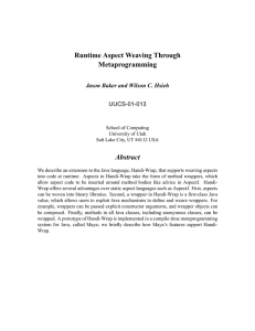 Runtime Aspect Weaving Through Metaprogramming Abstract Jason Baker and Wilson C. Hsieh
