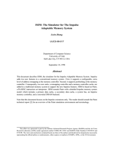 ISIM: The Simulator for The Impulse Adaptable Memory System Abstract Lixin Zhang