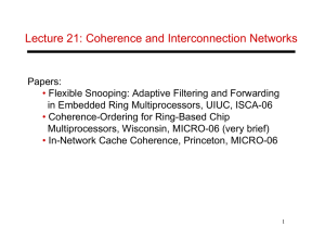 Lecture 21: Coherence and Interconnection Networks
