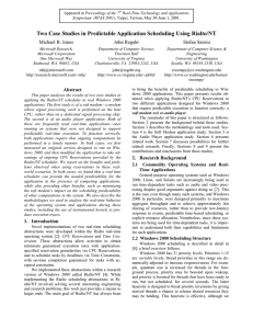 Two Case Studies in Predictable Application Scheduling Using Rialto/NT John Regehr