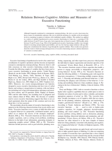 Relations Between Cognitive Abilities and Measures of Executive Functioning Timothy A. Salthouse