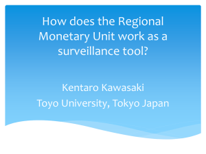 How does the Regional Monetary Unit work as a surveillance tool? Kentaro Kawasaki