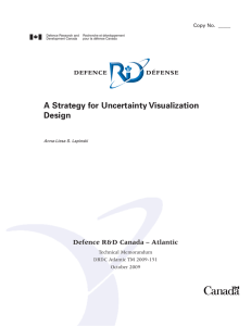 A Strategy for Uncertainty Visualization Design Defence R&amp;D Canada – Atlantic DEFENCE