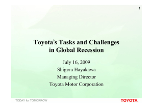 Toyota in Global Recession July 16, 2009 Shigeru Hayakawa