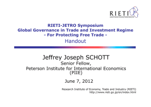 Jeffrey Joseph SCHOTT Handout Senior Fellow, Peterson Institute for International Economics