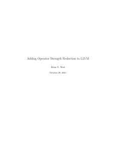 Adding Operator Strength Reduction to LLVM Brian N. West October 20, 2011