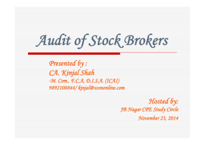 Audit of Stock Brokers Presented by : CA  Kinjal Shah