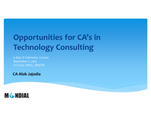 Opportunities for CA’s in Technology Consulting CA Alok Jajodia