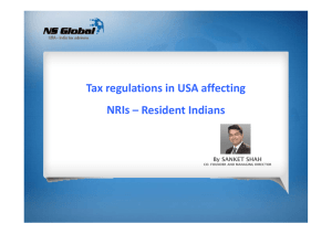 Tax regulations in USA affecting Tax regulations in USA affecting  NRIs – Resident Indians By SANKET SHAH