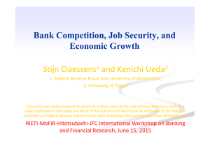 Bank Competition, Job Security, and Economic Growth Stijn Claessens and Kenichi Ueda