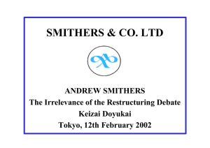 SMITHERS &amp; CO. LTD ANDREW SMITHERS The Irrelevance of the Restructuring Debate