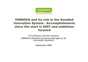 VINNOVA and its role in the Swedish Innovation System - Accomplishments