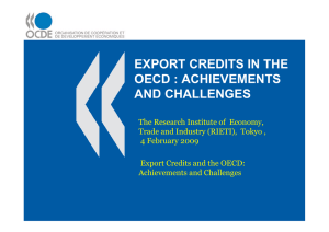 EXPORT CREDITS IN THE OECD : ACHIEVEMENTS AND CHALLENGES