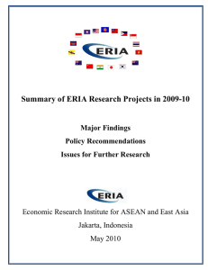 Summary of ERIA Research Projects in 2009-10 Major Findings Policy Recommendations