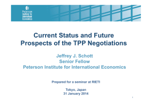 Current Status and Future Prospects of the TPP Negotiations Jeffrey J. Schott