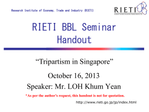RIETI BBL Seminar Handout “Tripartism in Singapore”