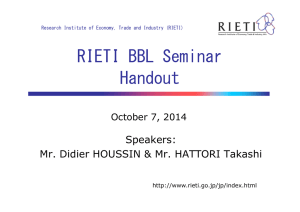 RIETI BBL Seminar Handout Speakers: Mr. Didier HOUSSIN &amp; Mr. HATTORI Takashi