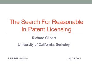 The Search For Reasonable In Patent Licensing Richard Gilbert University of California, Berkeley