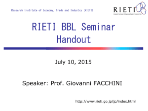 RIETI BBL Seminar Handout Speaker: Prof. Giovanni FACCHINI