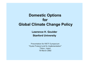 Domestic Options for Global Climate Change Policy Lawrence H. Goulder