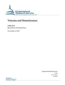 Veterans and Homelessness Libby Perl Specialist in Housing Policy November 6, 2015