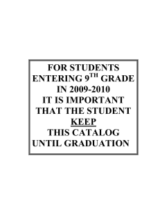 FOR STUDENTS ENTERING 9 GRADE IN 2009-2010