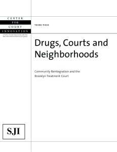 Drugs, Courts and Neighborhoods Community Reintegration and the Brooklyn Treatment Court