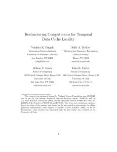 Restructuring Computations for Temporal Data Cache Locality Venkata K. Pingali Sally A. McKee