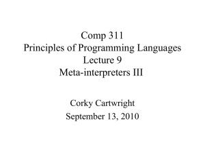 Comp 311 Principles of Programming Languages Lecture 9 Meta-interpreters III