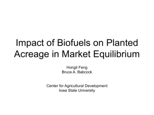 Impact of Biofuels on Planted Acreage in Market Equilibrium Hongli Feng